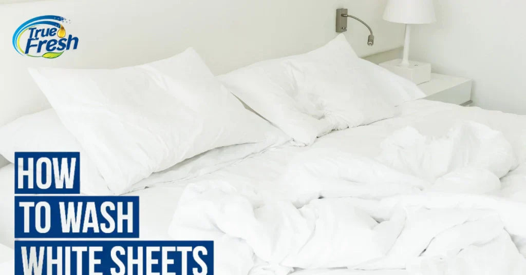 How to wash White Sheets