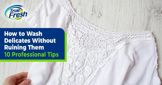 How to Wash Delicates Without Ruining Them